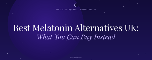 Best Melatonin Alternatives UK Without Prescription — Zynaero Sleep Journal