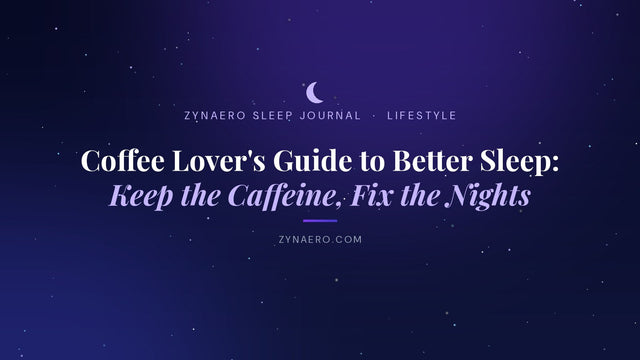 Coffee lover's guide to better sleep — keep the caffeine, fix the nights | Zynaero Sleep Journal