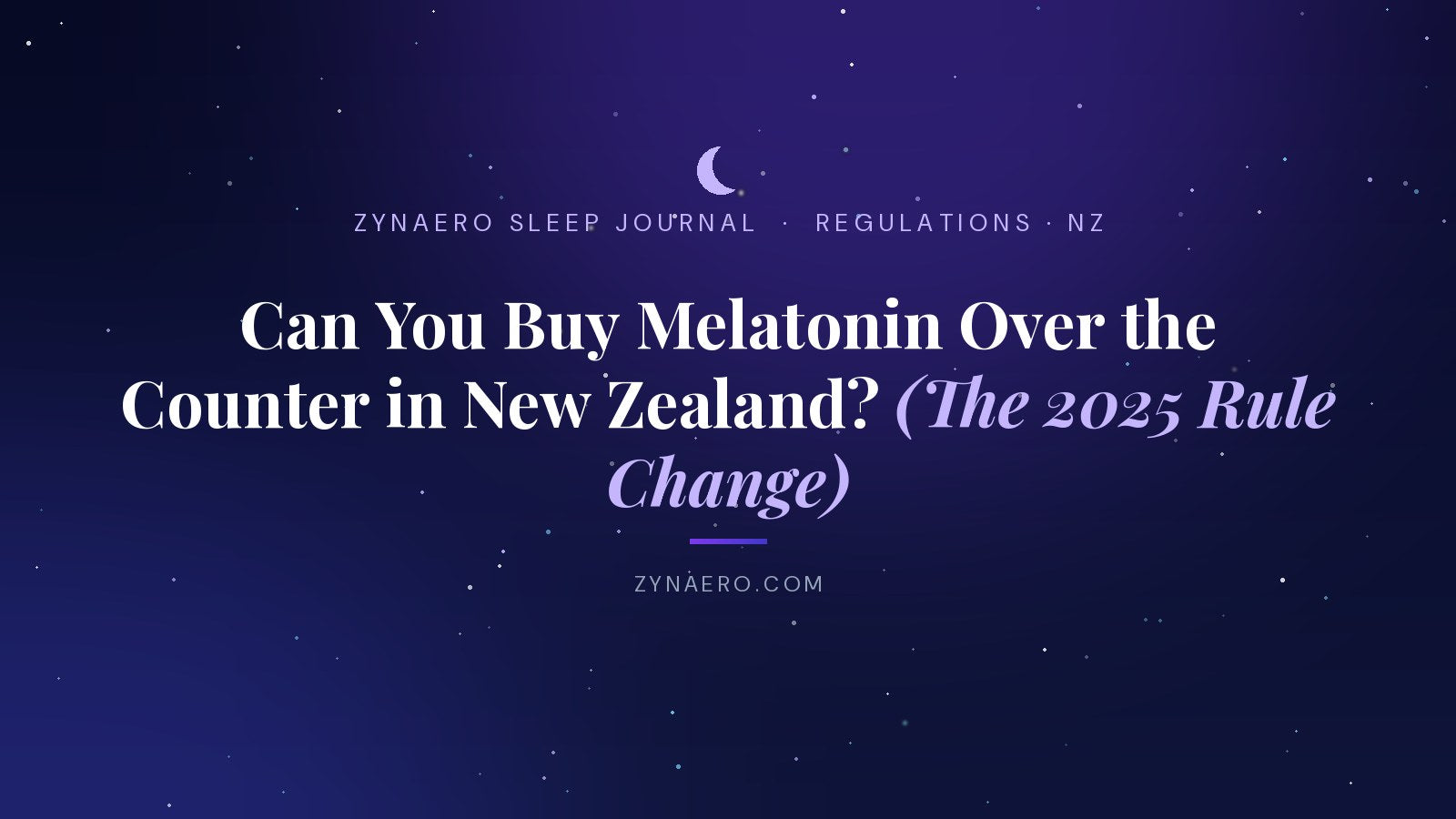 Can you buy melatonin over the counter in New Zealand? The 2025 rule change | Zynaero Sleep Journal