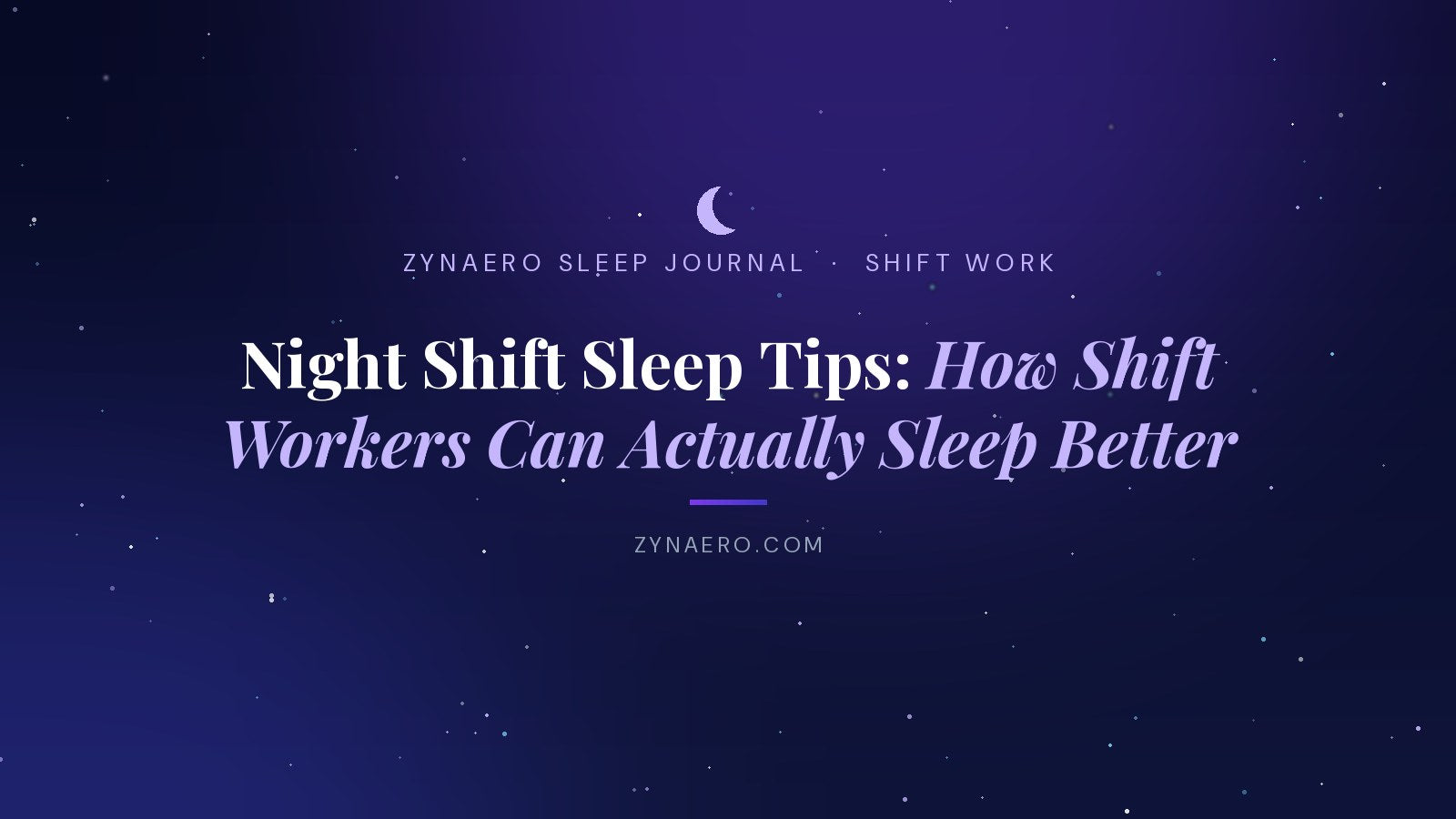 Night shift sleep tips — how shift workers can actually sleep better | Zynaero Sleep Journal