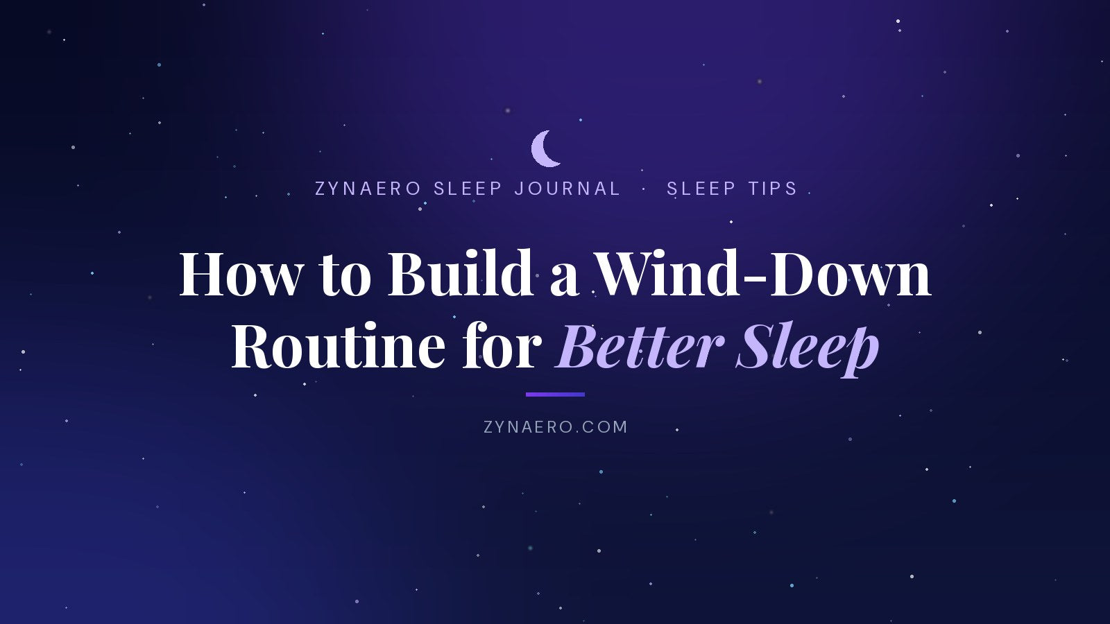 How to build a wind-down routine for better sleep | Zynaero Sleep Journal